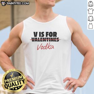 Official V Is For Vodka Shirt - Anti-Valentine Tank Top featuring bold graphic design for a fun, rebellious vibe.