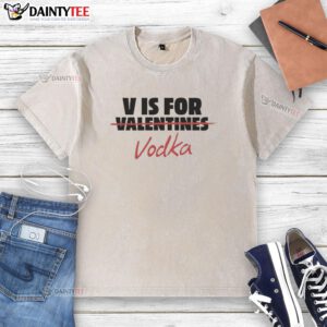 Official V Is For Vodka Anti-Valentine Washed T-Shirt featuring a fun graphic design for a trendy, festive look.
