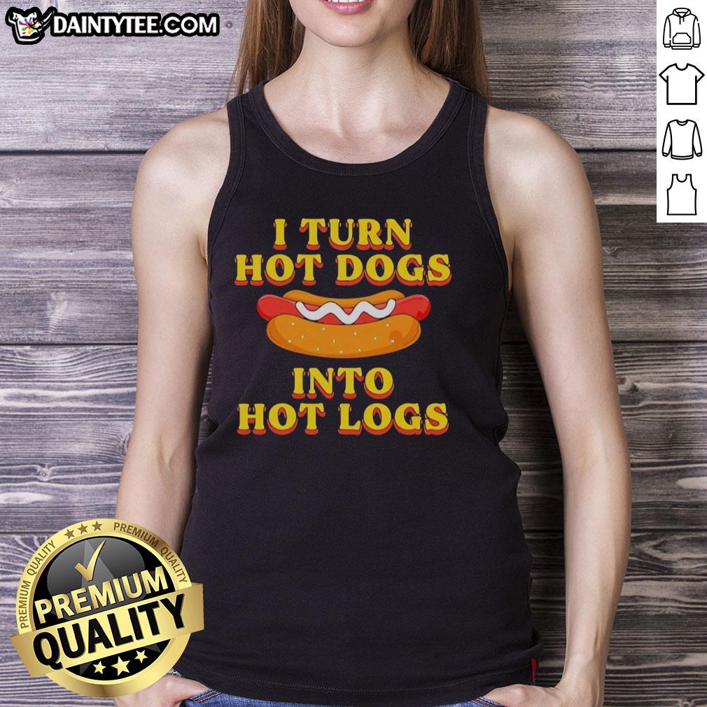 Original I Turn Hot Dogs Into Hot Logs Funny Tank Top featuring a humorous graphic design, perfect for casual wear.