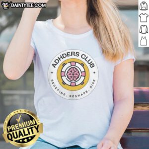 Top Adhders Club Redefine Reshape Rise logo on a stylish ladies tee, promoting empowerment and confidence.
