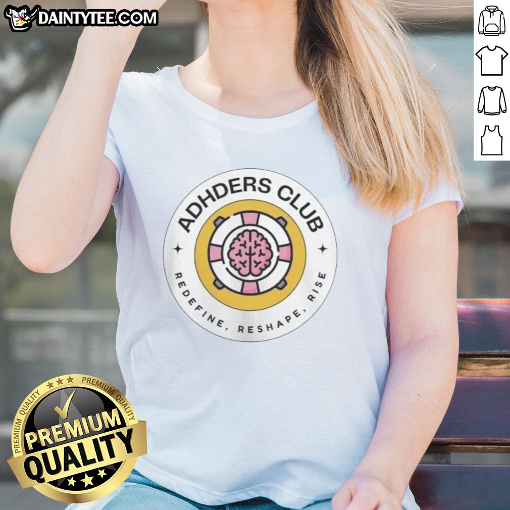 Top Adhders Club Redefine Reshape Rise logo on a stylish ladies tee, promoting empowerment and confidence.