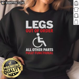 Alt Text: Awesome Legs Out of Order sweatshirt featuring a fun graphic, perfect for casual wear and showcasing unique style.