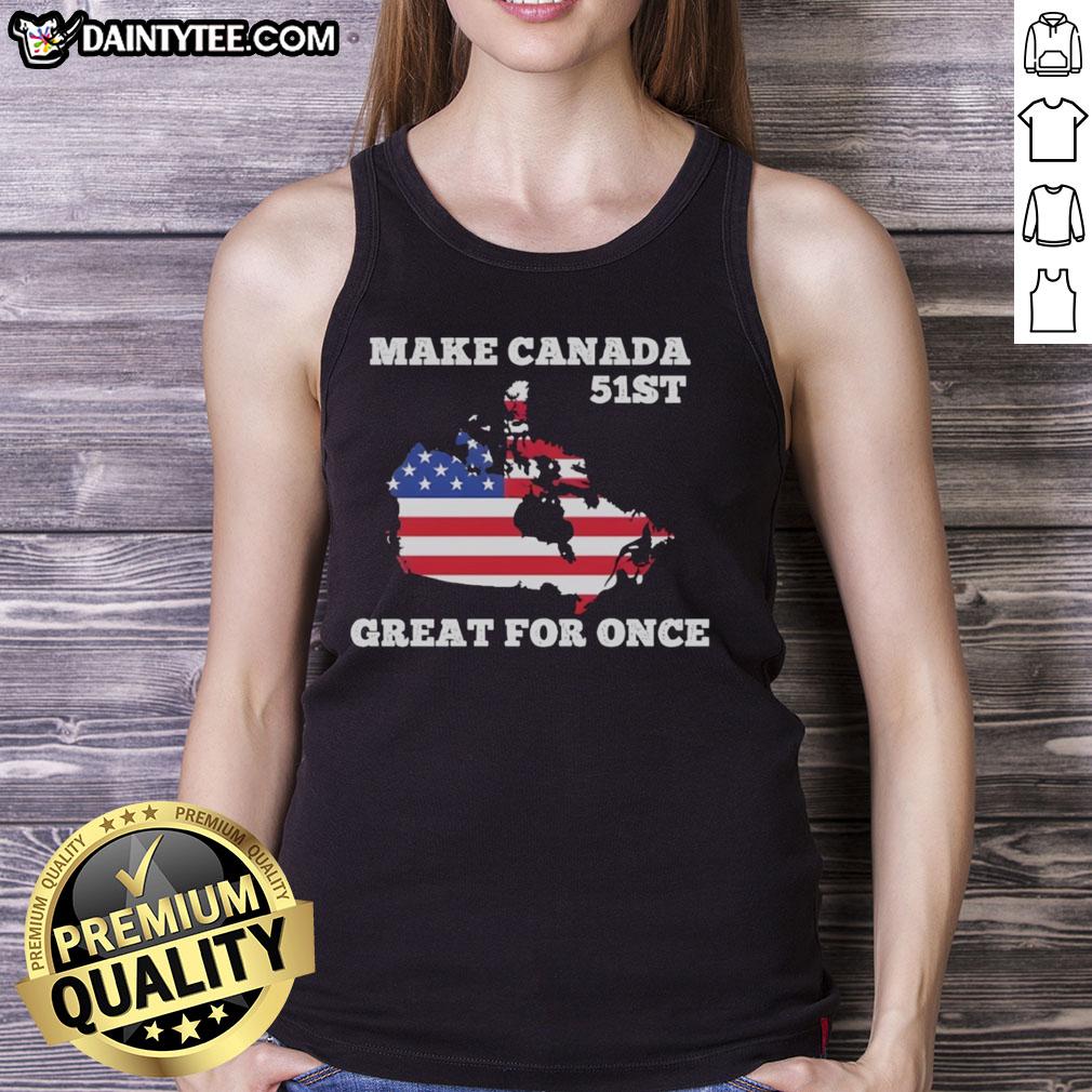 Awesome Make Canada 51st Great tank top featuring American flag design, perfect for patriotic summer style.