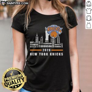 Alt Text: Good 2026 New York Knicks All Names City Skyline Ladies Tee featuring iconic NYC skyline and team logo design.