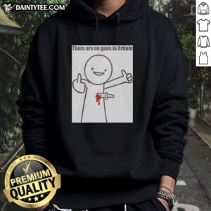 Good There Are No Guns In Britain 2026 Hoodie featuring a bold graphic and comfortable design for a stylish statement.