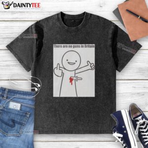 2026 washed t-shirt featuring 'Good, There Are No Guns in Britain' graphic for a stylish, casual look.