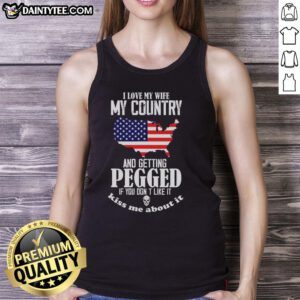 Funny meme tank top featuring 'I Love My Wife, My Country, and Getting Pegged' design for humor and personality.