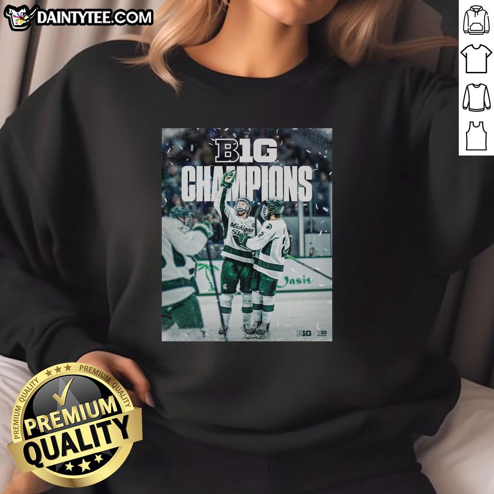 Awesome Michigan State Spartans Back-To-Back-To-Back Ice Hockey 2026 B1G Sweatshirt featuring vibrant team colors.