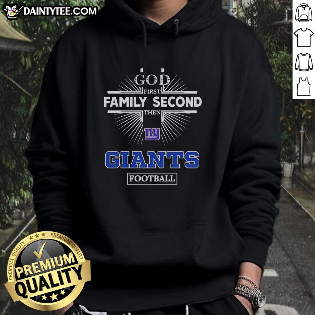 New York Giants hoodie with 'God First, Family Second, Then Giants' design, perfect for passionate fans.