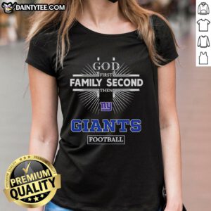 Awesome New York Giants ladies tee featuring 'God First, Family Second, Then Giants Football' design for fans.