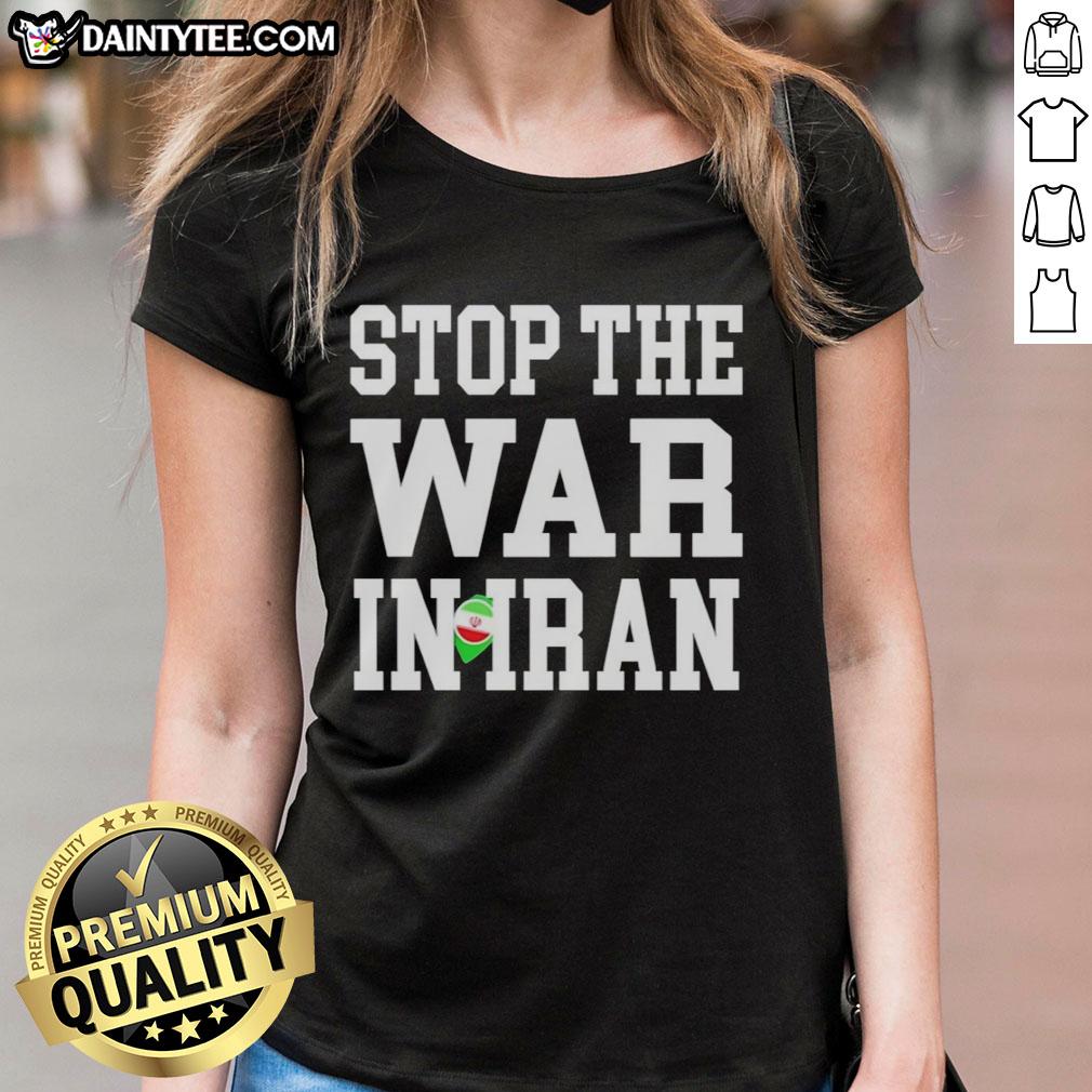 Womens tee featuring 'Stop The War In Iran' design, perfect for activists supporting peace and anti-war movements.