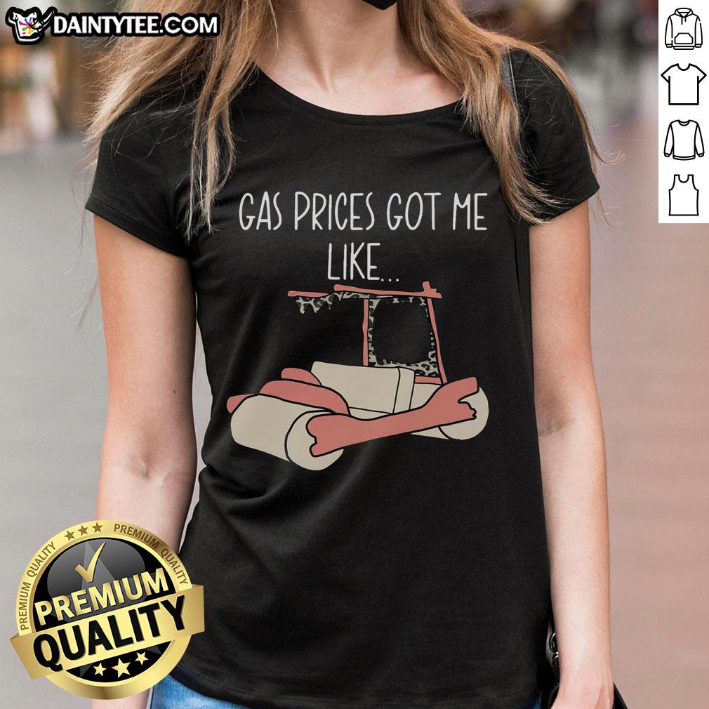 Good Gas Price Got Me Like Ladies Tee featuring a fun design, perfect for expressing excitement over low fuel prices.