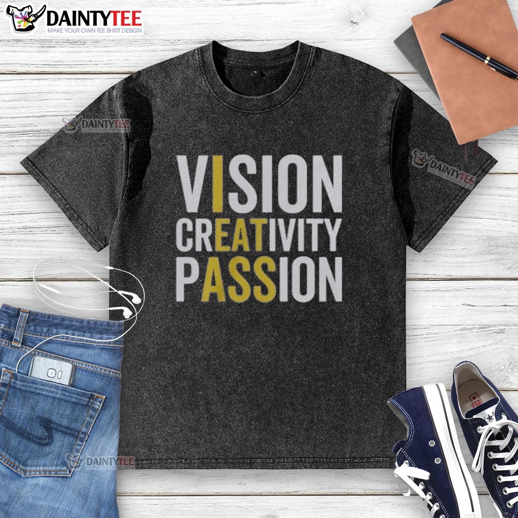 Good I Eat Ass Vision Creativity Passion washed t-shirt displayed on a hanger, showcasing vibrant colors and unique design.