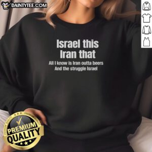 Good Israel This Iran That sweatshirt featuring bold text and vibrant colors, perfect for expressing your love for Israel.