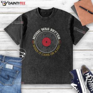 Good Music Was Better On A Disc washed t-shirt featuring a vintage-style graphic design and soft fabric for comfort.