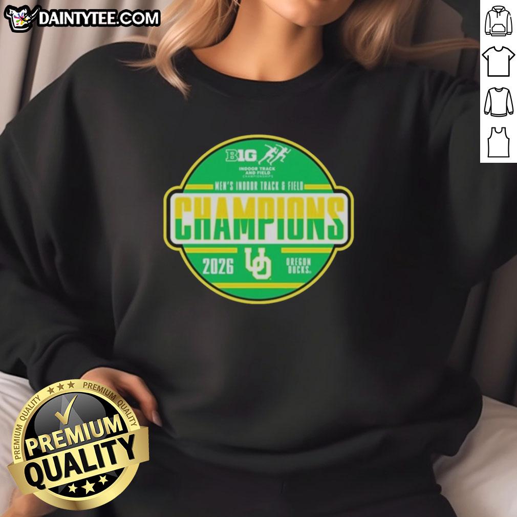 2026 Big Ten Men's Indoor Track & Field Champions Sweatshirt featuring the Oregon Ducks logo and vibrant team colors.