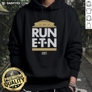 Good Run E-T-N Saints Now Hoodie featuring stylish design and comfortable fit for fans of the New Orleans Saints.