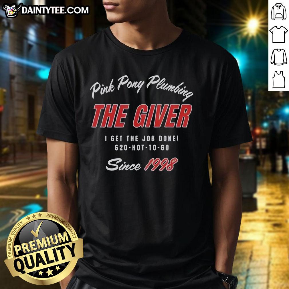 Hot Pink Pony Plumbing 'I Get The Job Done Since 1998' T-Shirt - Fun plumbing apparel for professionals and enthusiasts.