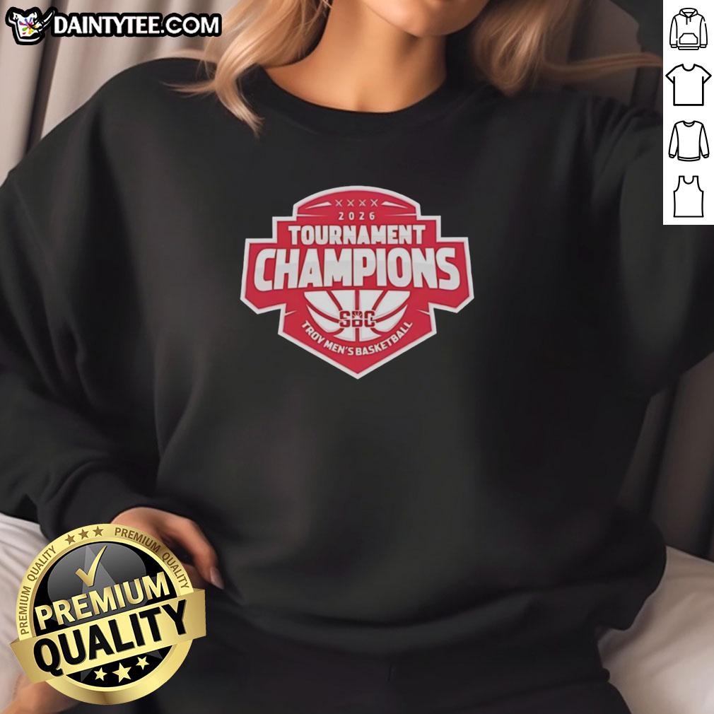Alt Text: Hot Troy Trojans 26 Sun Belt Conference Men's Basketball Tournament Champions sweatshirt featuring team logo.