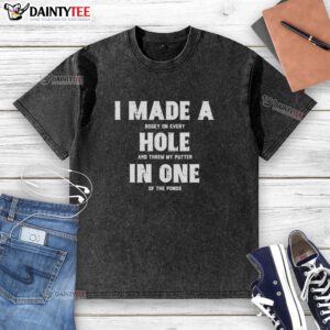 Funny washed T-shirt reading 'Nice, I made a bogey on every hole and threw my putter' for golf enthusiasts.