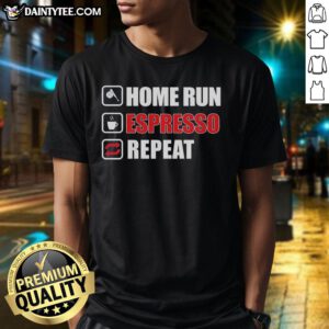 Alt Text: Official Home Run Espresso Repeat T-Shirt featuring a stylish design for coffee lovers and baseball fans.