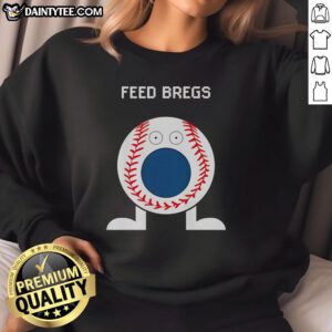 Awesome Alex Bregman Feed Bregs sweatshirt featuring a stylish design perfect for baseball fans and Bregman supporters.