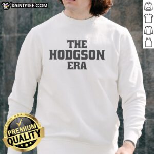 Alt Text: Original The Hodgson Era Sweatshirt featuring a stylish design and comfortable fit, perfect for casual wear.