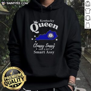 Pretty Kentucky Queen hoodie featuring a classy, sassy, and smart-assy design, perfect for stylish, confident fashion lovers.