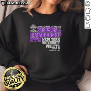 Top New York University Violets 2026 NCAA Division III Women's Basketball Championship sweatshirt in vibrant colors.