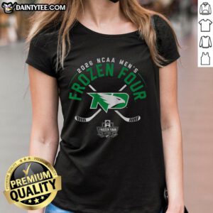 Alt Text: 2026 Frozen Four Ladies Tee featuring Top North Dakota Men's Hockey team design for fans and supporters.
