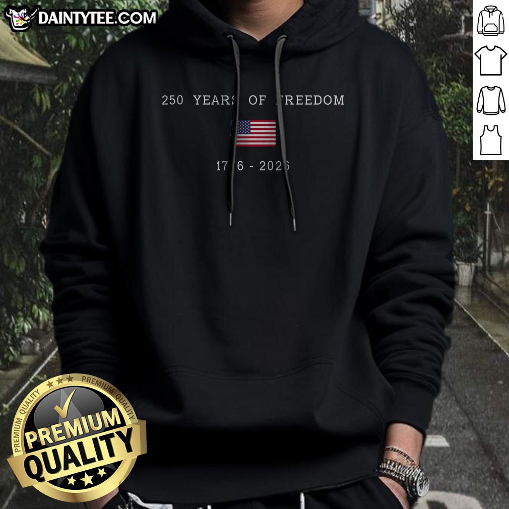 Awesome 250 Years Of Freedom 1776 2026 USA America Flag Shirt on Hoodie Awesome 250 Years Of Freedom 1776 2026 USA America Flag Shirt shown as a hoodie preview