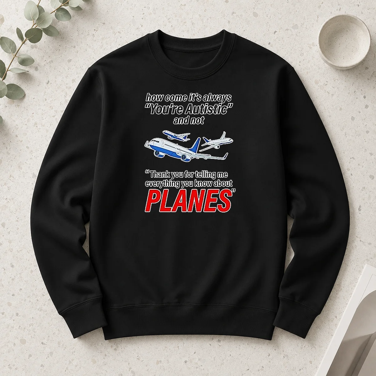 Awesome How Come It'S Always You'Re Long Sleeve Shirt Awesome How Come It'S Always You'Re Long Sleeve Shirt