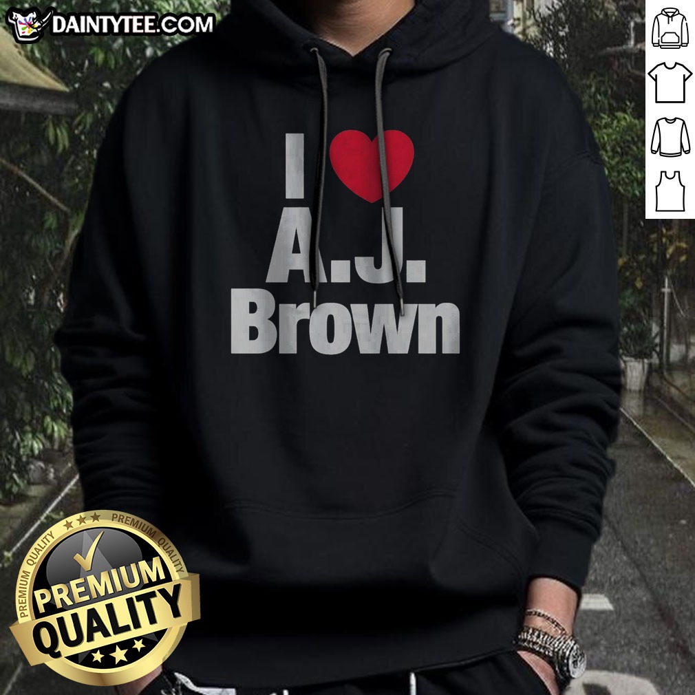 Awesome I Heart AJ Brown Philadelphia Eagles NFL Football Player Fan Sport Premium Shirt on Hoodie Awesome I Heart AJ Brown Philadelphia Eagles NFL Football Player Fan Sport Premium Shirt shown as a hoodie preview