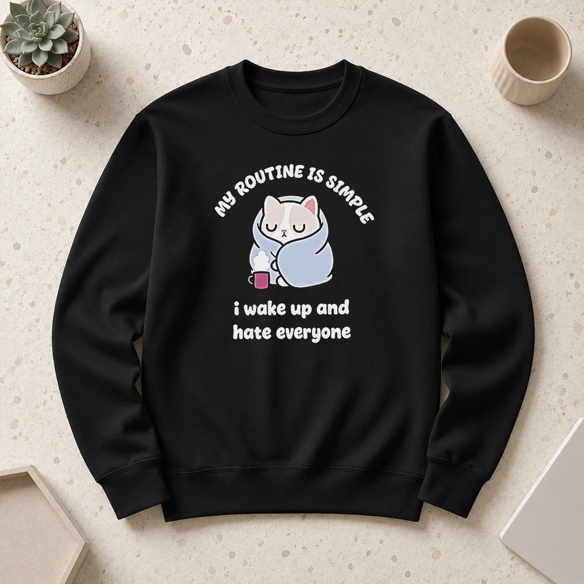 Awesome My Routine Is Simple I Wake Up And Hate Everyone Cat Sweater