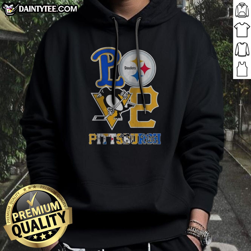 Awesome Pittsburgh Steelers Pittsburgh Penguins Pittsburgh Pirates Love Pittsburgh Teams Sport Shirt on Hoodie Awesome Pittsburgh Steelers Pittsburgh Penguins Pittsburgh Pirates Love Pittsburgh Teams Sport Shirt shown as a hoodie preview