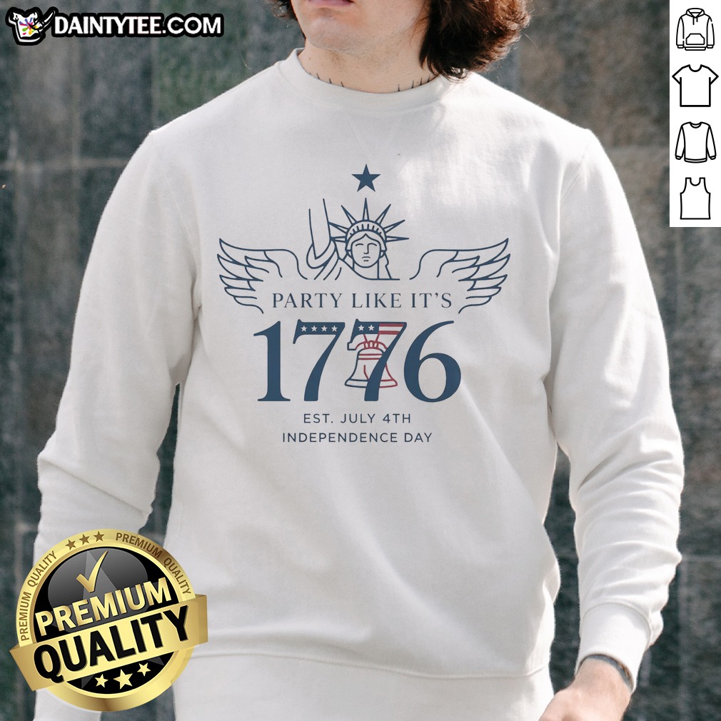 Funny Party Like It'S 1776 Shirt on Sweatshirt Funny Party Like It'S 1776 Shirt shown as a sweatshirt preview