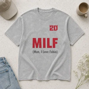 Good 20 Milf Man I Love Fabio Washed T-Shirt