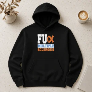 Good Fck Multiple Sclerosis Hoodie