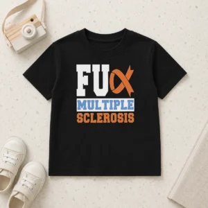 Good Fck Multiple Sclerosis Kids T-Shirt