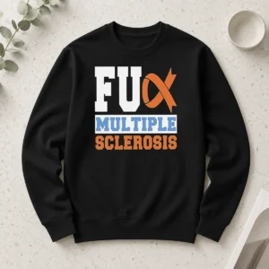 Good Fck Multiple Sclerosis Long Sleeve Shirt