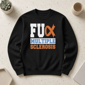 Good Fck Multiple Sclerosis Sweater in dark color showing front graphic and crew neck design
