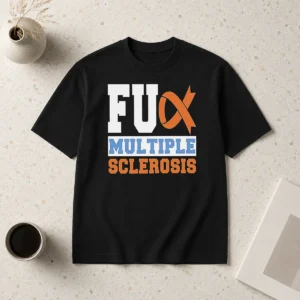 Good Fck Multiple Sclerosis