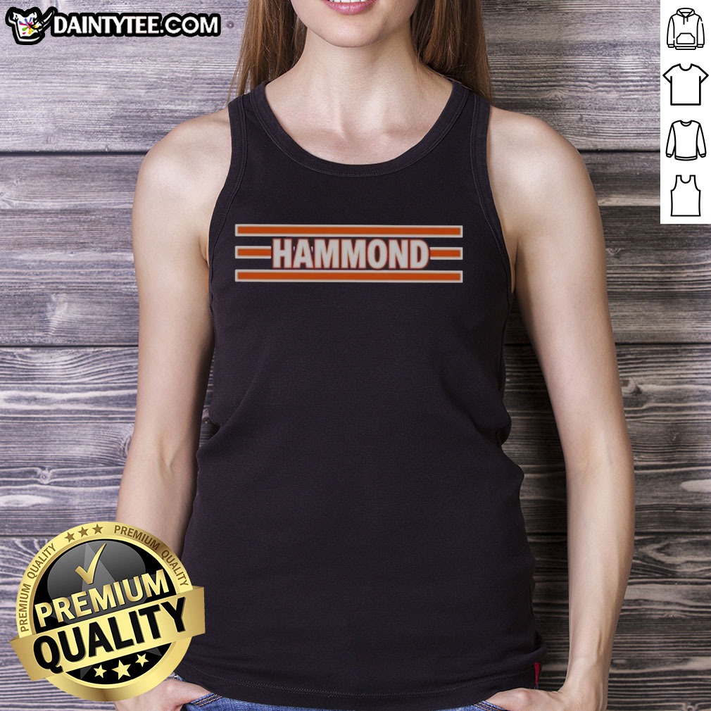 Good Hammond Chicago Bears Shirt on Tank Top Good Hammond Chicago Bears Shirt shown as a tank top preview