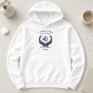 Good I Traded A Bag Full Of Dope For A Handful Of Hope Hoodie
