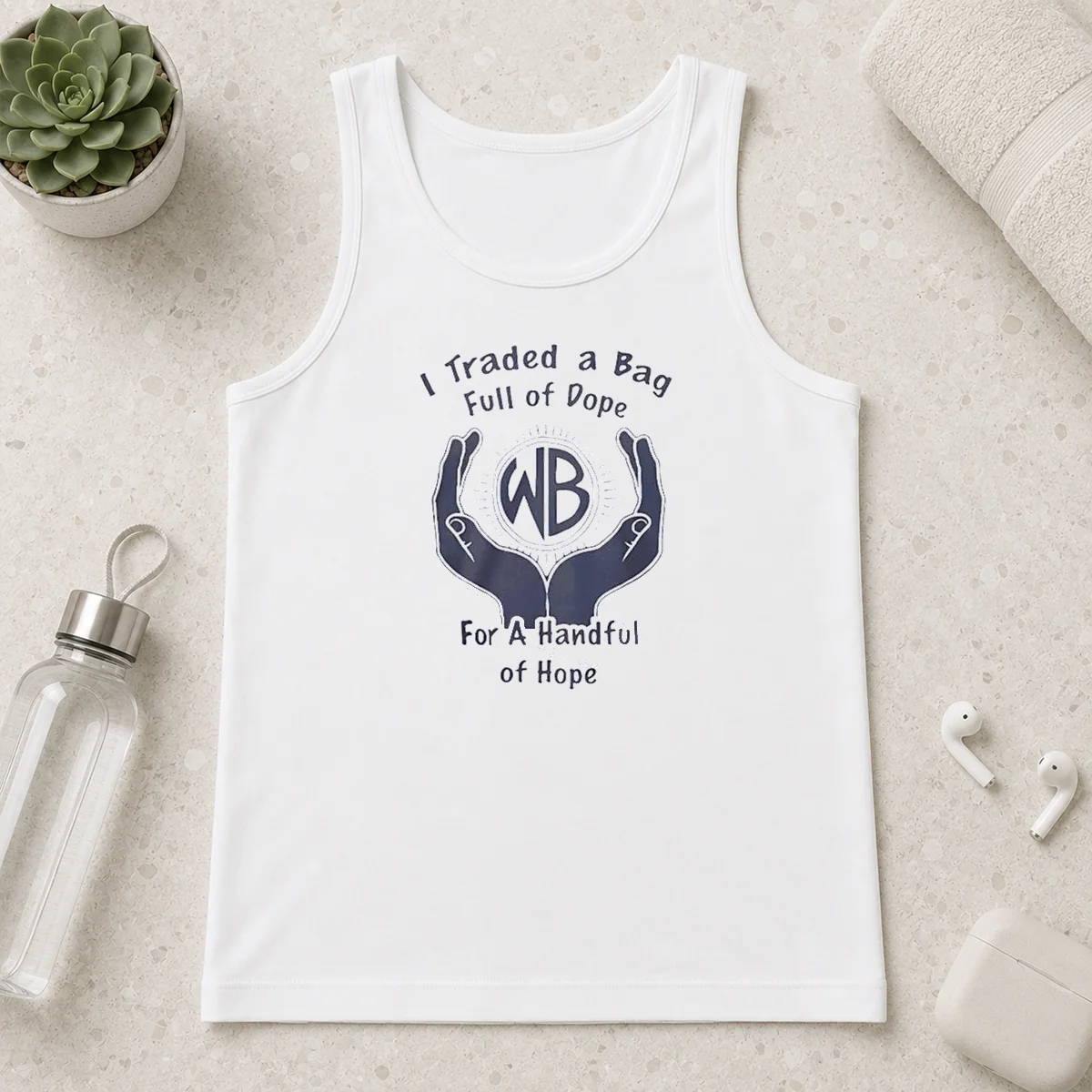 Good I Traded A Bag Full Of Dope For A Handful Of Hope Tank Top