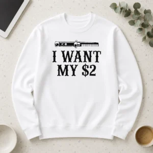 Good I Want My 2 80 Better Off Dead Long Sleeve Shirt