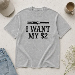 Good I Want My 2 80 Better Off Dead Washed T-Shirt