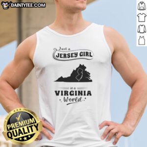 Good Just A Jersey Girl In A Virginia World Map Tank Top featuring a detailed Virginia map design on a sleeveless tank top