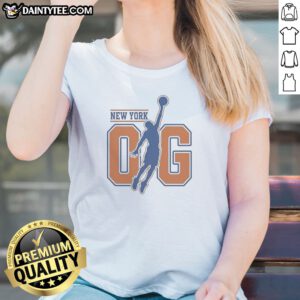 Good OG Anunoby New York Knicks OG Tip Ladies Shirt