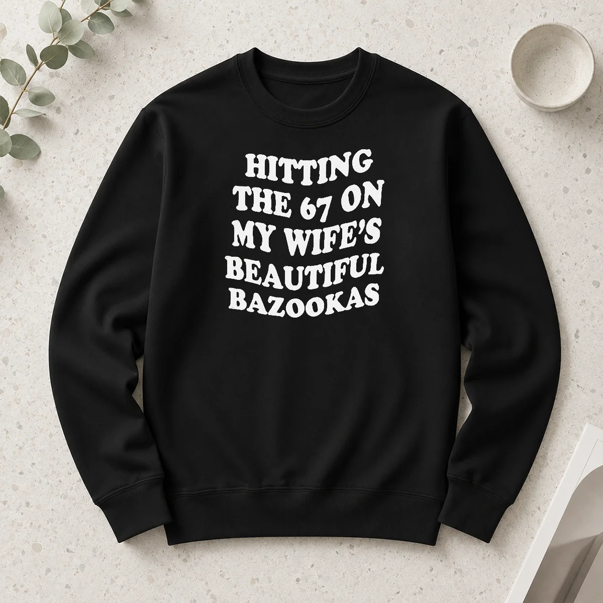 Hot Hitting The 67 On My Wife'S Beautiful Bazookas Long Sleeve Shirt in black with bold graphic print